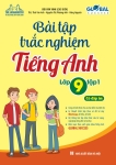 BÀI TẬP TRẮC NGHIỆM TIẾNG ANH LỚP 9 - TẬP 1 (Có đáp án - Biên soạn theo SGK Tiếng Anh Global Success)